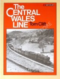 Book cover of The Central Wales Line  by CLIFT, Tom 